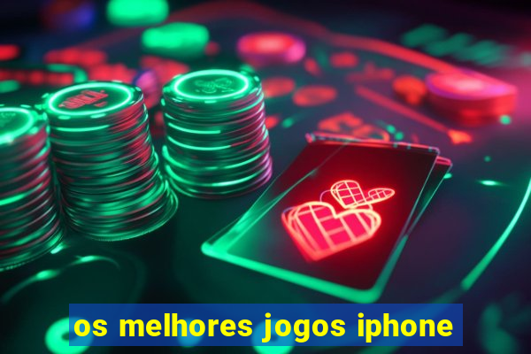 os melhores jogos iphone